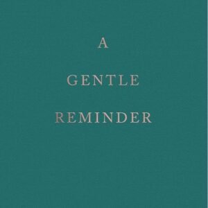 A Gentle Reminder