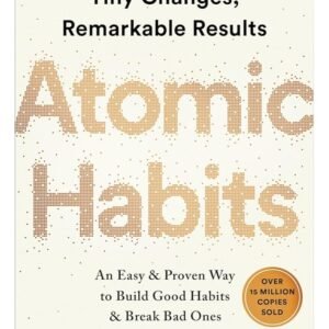 Atomic Habits: An Easy And Proven Way To Build Good Habits And Break Bad Ones Paperback English by James Clear - Image 3