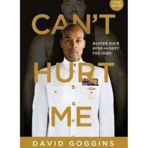 Can't Hurt Me: Master Your Mind And Defy The Odds Paperback English by David Goggins - Image 3