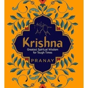 KRISHNA: Greatest Spiritual Wisdom for Tough Times | Authored by Pranay | Paperback | Published by Prakash Book Depot